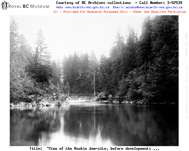 "View of the Ruskin dam-site, before development; Western Power Company of Canada".
